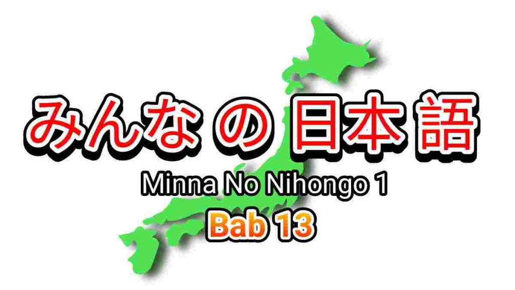 minna+no+nihongo+1+bab+13